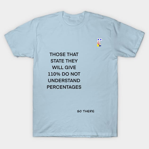 NOT UDERSTANDING MATHEMATICS T-Shirt by sailorsam1805